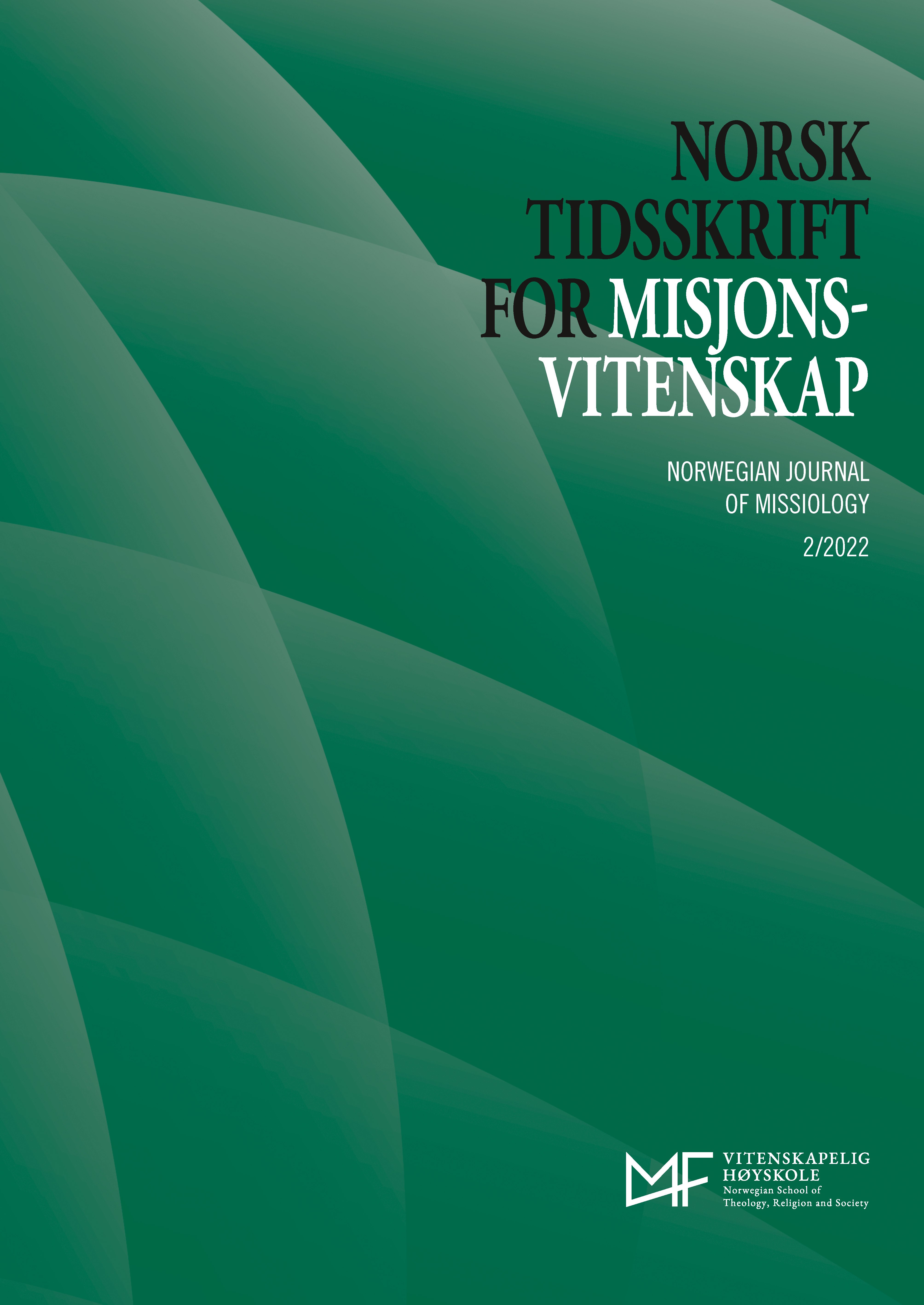 					Se Vol 76 Nr. 2 (2022): Norsk tidsskrift for misjonsvitenskap
				