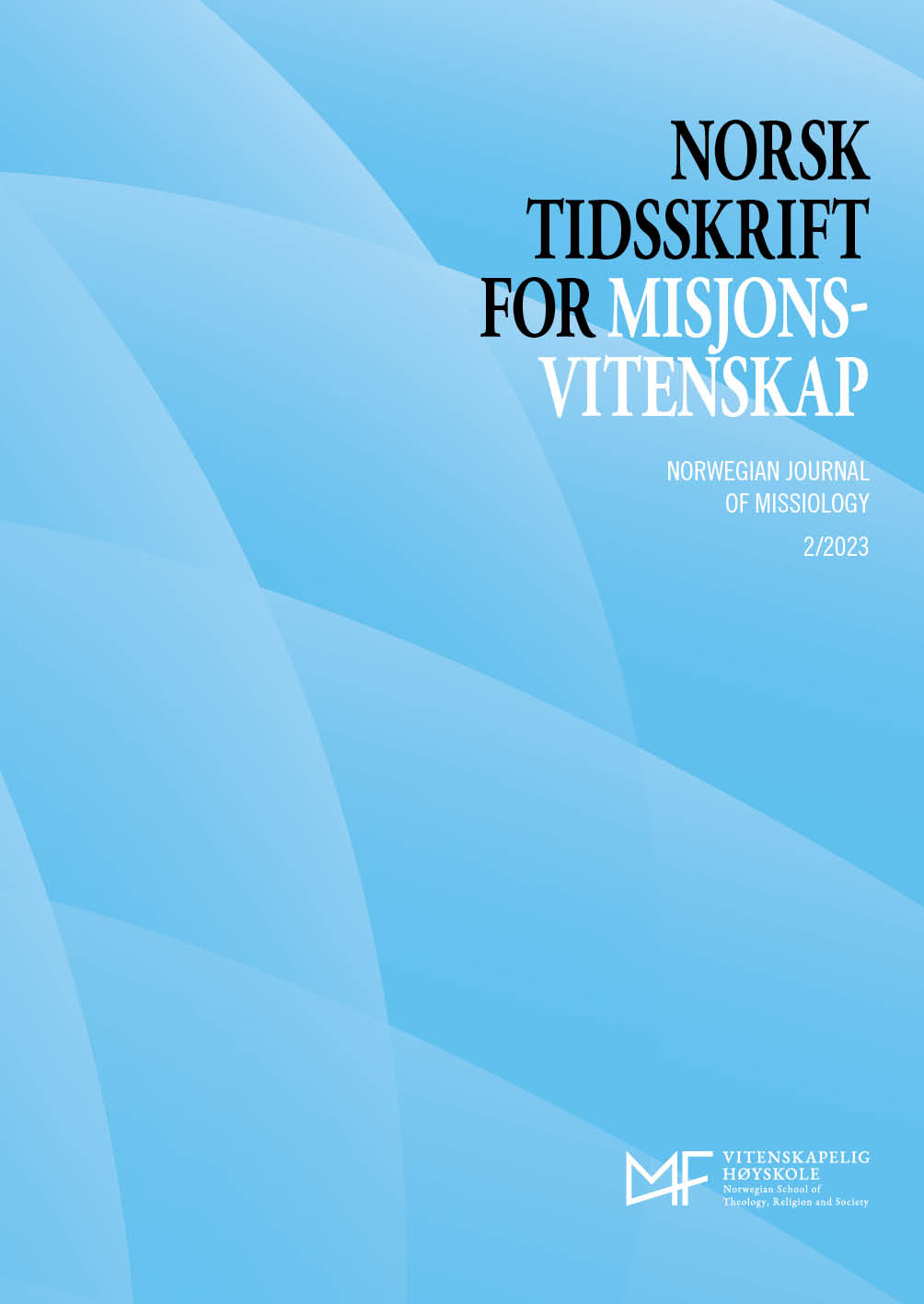 					Se Vol 77 Nr. 2 (2023): Norsk Tidsskrift for Misjonsvitenskap
				